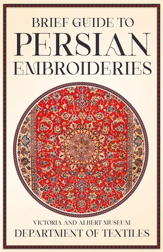 Brief Guide Persian Embroideries