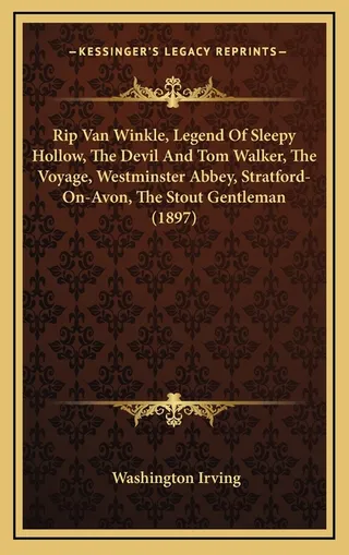 Rip Van Winkle, Legend Of Sleepy Hollow, The Devil And Tom Walker, The Voyage, Westminster Abbey, Stratford-On-Avon, The Stout Gentleman