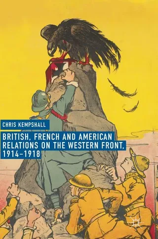 British, French and American Relations on the Western Front