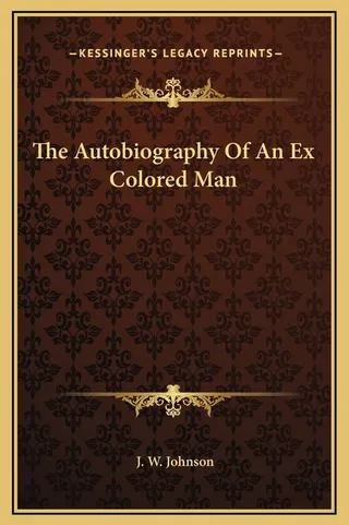 The Autobiography of an Ex-Colored Man