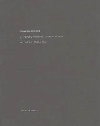 Ed Ruscha: Catalogue Raisonné of the Paintings