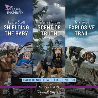 Pacific Northwest K-9 Unit books 1-3/Shielding the Baby/Scent of Truth/Explosive Trail