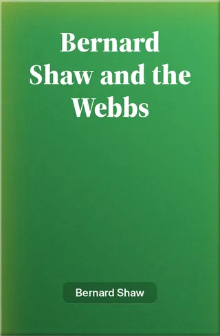Bernard Shaw and the Webbs