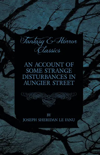 An Account of Some Strange Disturbances in Aungier Street