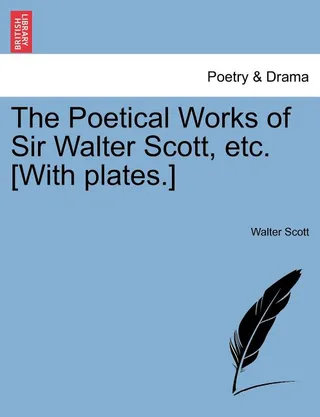 The Poetical Works of Sir Walter Scott