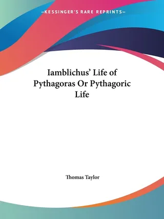 Iamblichus' Life of Pythagoras Or Pythagoric Life