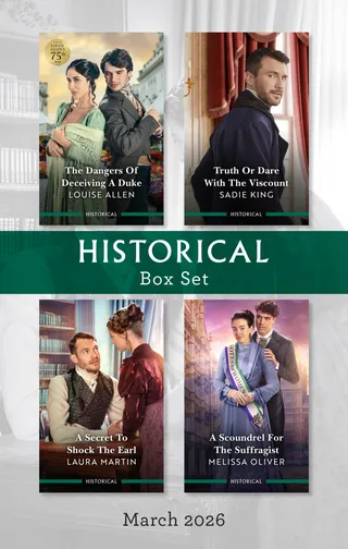 The Dangers Of Deceiving A Duke / Truth Or Dare With The Viscount / A Secret To Shock The Earl / A Scoundrel For The Suffragist
