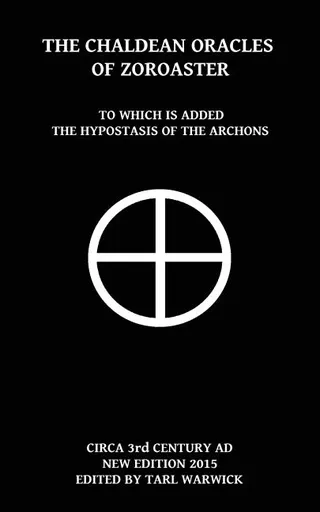 The Chaldean Oracles Of Zoroaster