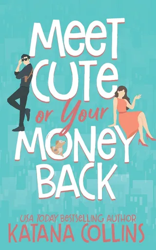Meet Cute or Your Money Back