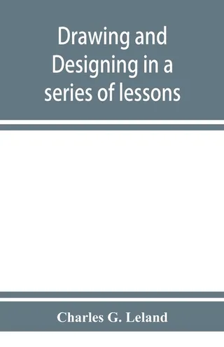Drawing and Designing in a Series of Lessons