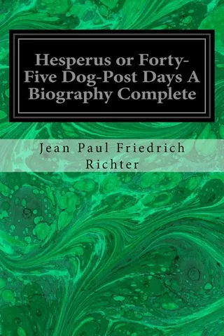Hesperus or Forty-Five Dog-Post Days A Biography Complete