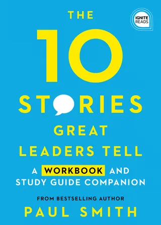 The 10 Stories Great Leaders Tell
