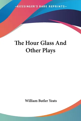 The Hour Glass and Other Plays