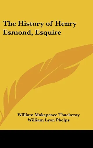 The History of Henry Esmond, Esquire