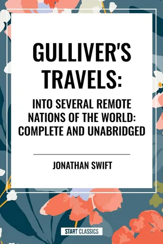 Gulliver's Travels: Into Several Remote Nations of the World: Complete and