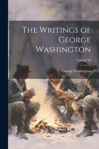 The Writings of George Washington Volume VI