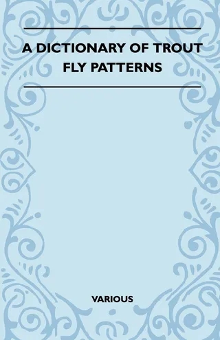 Dictionary of Trout Fly Patterns