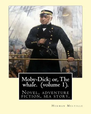 Moby-Dick; or, The whale. By