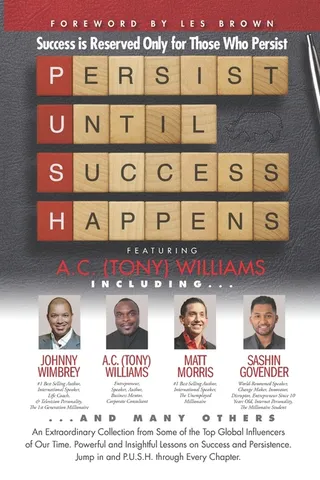 P. U. S. H. Persist until Success Happens