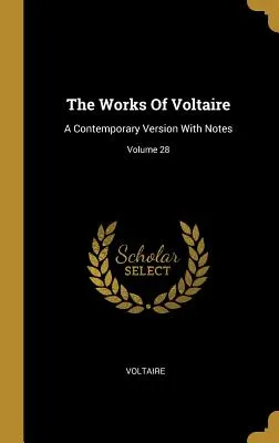 The Works of Voltaire