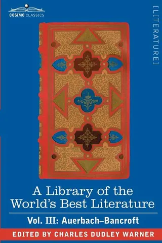 A Library of the World's Best Literature - Ancient and Modern
