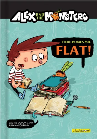 Alex and the Monsters - Here Comes Mr. Flat!