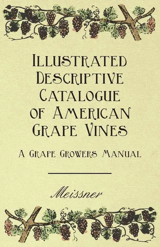 Illustrated Descriptive Catalogue of American Grape Vines