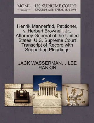 Henrik Mannerfrid, Petitioner, v. Herbert Brownell, Jr., Attorney General of the United States