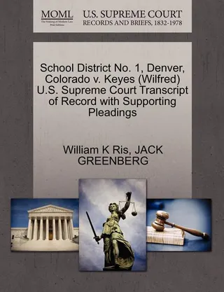 School District No. 1, Denver, Colorado v. Keyes