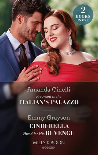 Pregnant in the Italian's Palazzo / Cinderella Hired for His Revenge