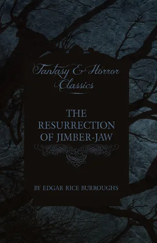 The Resurrection of Jimber-Jaw