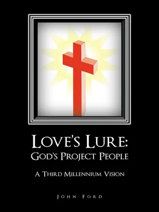 Love's Lure: God's Project People