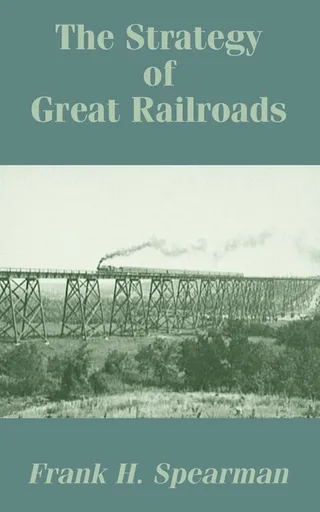 The Strategy of Great Railroads