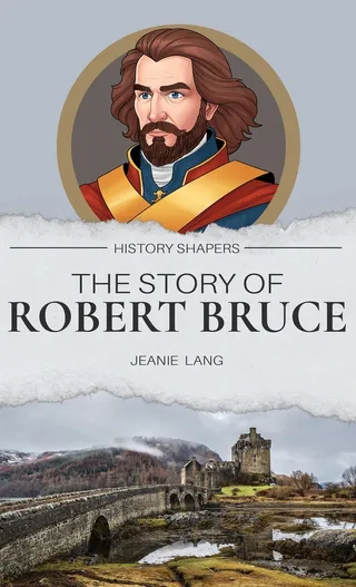 The Story of Robert the Bruce
