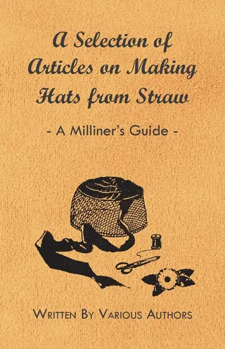Selection of Articles on Making Hats from Straw