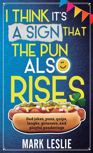 I Think It's A Sign That The Pun Also Rises