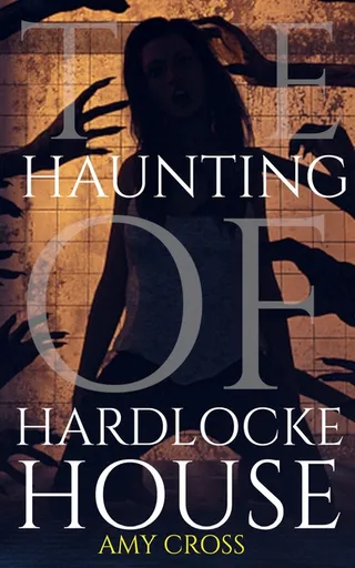 The Haunting of Hardlocke House
