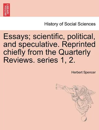 Essays; Scientific, Political, and Speculative