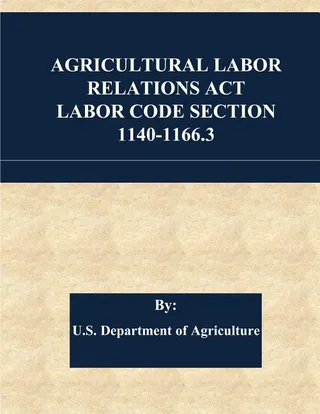 Agricultural Labor Relations Act Labor Code Section 1140-1166.3
