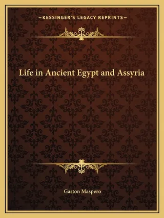 Life in Ancient Egypt and Assyria