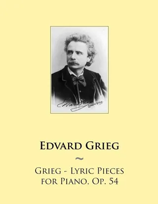 Grieg Lyric Pieces for Piano, Op. 54