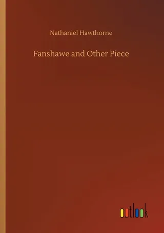 Fanshawe and Other Piece