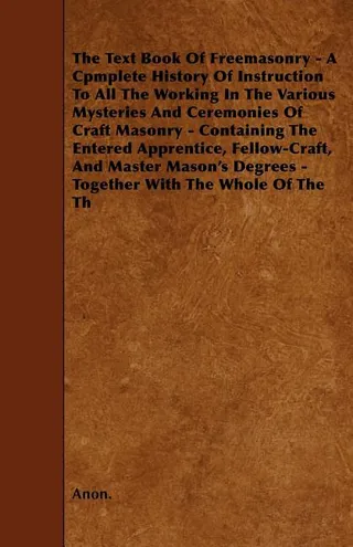The Text Book Of Freemasonry