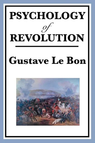 The Psychology of Revolution