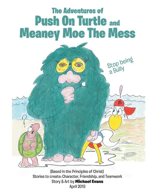 The Adventures of Push-On Turtle and Meaney Moe the Mess