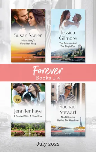 His Majesty's Forbidden Fling / The Princess and the Single Dad / It Started with a Royal Kiss / The Billionaire Behind the Headlines