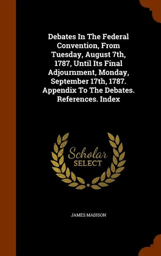 Debates In The Federal Convention