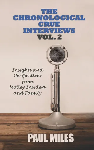 The Chronological Crue Interviews