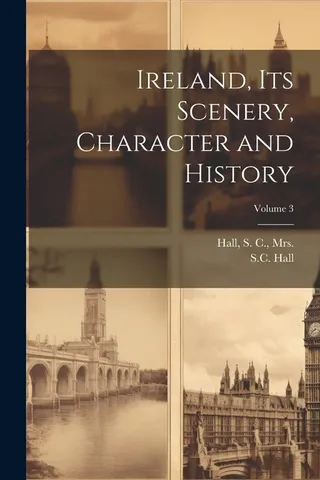 Ireland, Its Scenery, Character and History