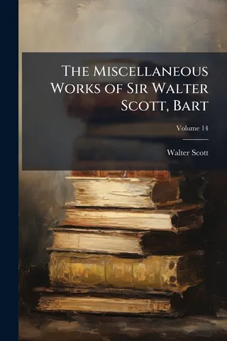 The Miscellaneous Works of Sir Walter Scott, Bart